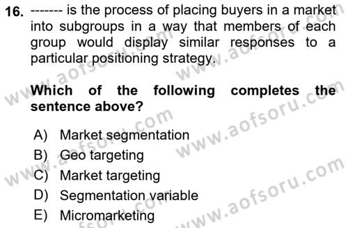 Principles Of Marketing Dersi 2020 - 2021 Yılı Yaz Okulu Sınav Soruları 16. Soru