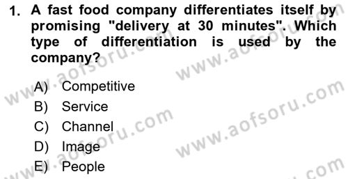 Principles Of Marketing Dersi 2021 - 2022 Yılı (Final) Dönem Sonu Sınav Soruları 1. Soru