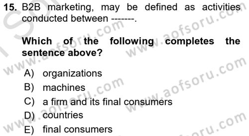 Principles Of Marketing Dersi 2021 - 2022 Yılı (Final) Dönem Sonu Sınav Soruları 15. Soru