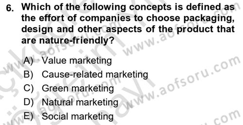 Principles Of Marketing Dersi 2022 - 2023 Yılı Yaz Okulu Sınav Soruları 6. Soru