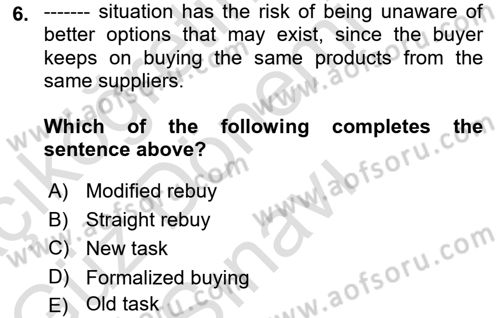 Principles Of Marketing Dersi 2023 - 2024 Yılı (Final) Dönem Sonu Sınav Soruları 6. Soru