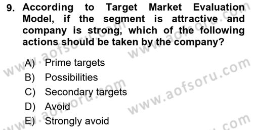 Principles Of Marketing Dersi 2023 - 2024 Yılı (Final) Dönem Sonu Sınav Soruları 9. Soru