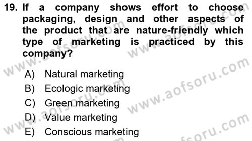 Principles Of Marketing Dersi 2024 - 2025 Yılı (Vize) Ara Sınav Soruları 19. Soru