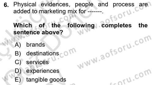 Principles Of Marketing Dersi 2024 - 2025 Yılı (Vize) Ara Sınav Soruları 6. Soru