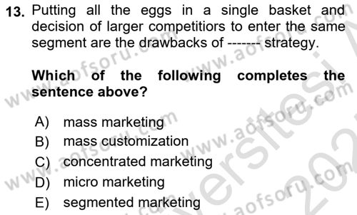 Principles Of Marketing Dersi 2024 - 2025 Yılı (Final) Dönem Sonu Sınav Soruları 13. Soru