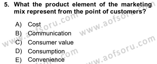 Principles Of Marketing Dersi 2024 - 2025 Yılı (Final) Dönem Sonu Sınav Soruları 5. Soru