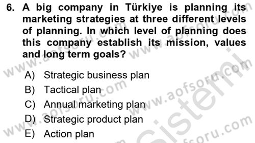 Principles Of Marketing Dersi 2024 - 2025 Yılı Yaz Okulu Sınav Soruları 6. Soru