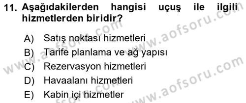 Havayolu Pazarlaması Dersi 2017 - 2018 Yılı (Vize) Ara Sınav Soruları 11. Soru