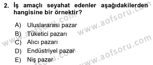 Havayolu Pazarlaması Dersi 2017 - 2018 Yılı (Vize) Ara Sınav Soruları 2. Soru