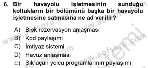 Havayolu Pazarlaması Dersi Ara Sınavı Deneme Sınav Soruları 6. Soru