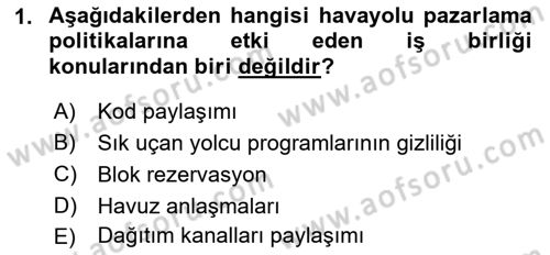 Havayolu Pazarlaması Dersi Ara Sınavı Deneme Sınav Soruları 1. Soru