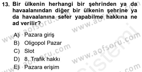 Havayolu Pazarlaması Dersi Ara Sınavı Deneme Sınav Soruları 13. Soru