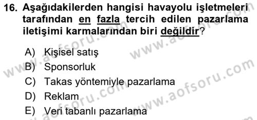 Havayolu Pazarlaması Dersi 2018 - 2019 Yılı (Final) Dönem Sonu Sınav Soruları 16. Soru