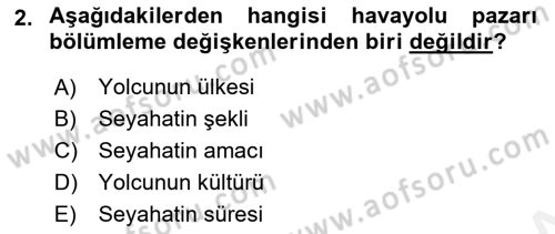 Havayolu Pazarlaması Dersi 2018 - 2019 Yılı (Final) Dönem Sonu Sınav Soruları 2. Soru