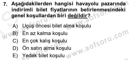 Havayolu Pazarlaması Dersi 2018 - 2019 Yılı (Final) Dönem Sonu Sınav Soruları 7. Soru