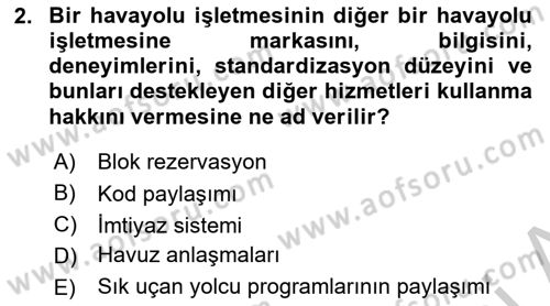 Havayolu Pazarlaması Dersi 2018 - 2019 Yılı Yaz Okulu Sınav Soruları 2. Soru