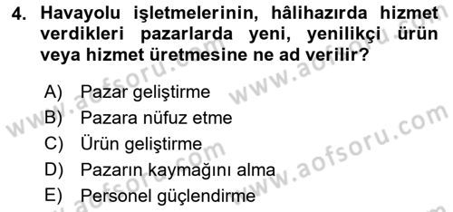 Havayolu Pazarlaması Dersi 2019 - 2020 Yılı (Final) Dönem Sonu Sınavı 4. Soru