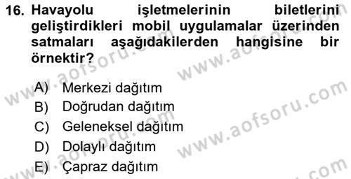 Havayolu Pazarlaması Dersi 2020 - 2021 Yılı Yaz Okulu Sınav Soruları 16. Soru