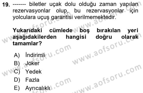 Havayolu Pazarlaması Dersi 2020 - 2021 Yılı Yaz Okulu Sınav Soruları 19. Soru