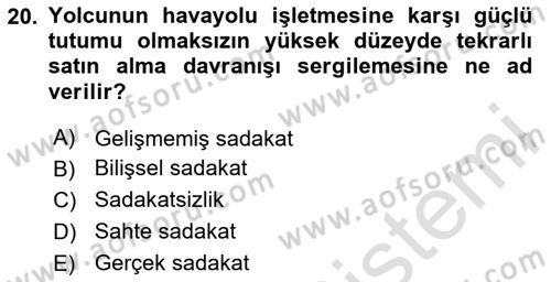 Havayolu Pazarlaması Dersi 2020 - 2021 Yılı Yaz Okulu Sınav Soruları 20. Soru