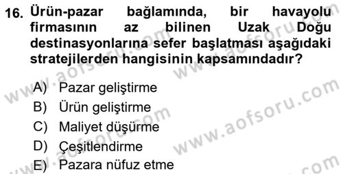 Havayolu Pazarlaması Dersi Ara Sınavı Deneme Sınav Soruları 16. Soru