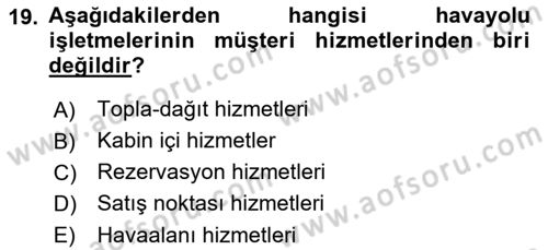 Havayolu Pazarlaması Dersi Ara Sınavı Deneme Sınav Soruları 19. Soru