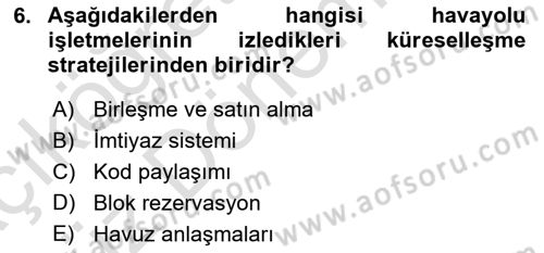 Havayolu Pazarlaması Dersi Ara Sınavı Deneme Sınav Soruları 6. Soru