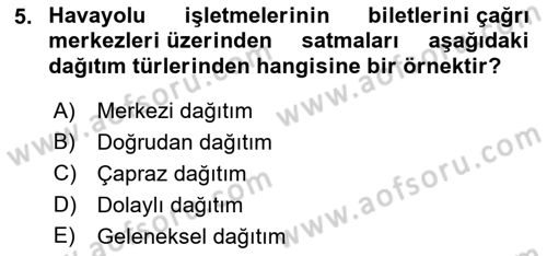 Havayolu Pazarlaması Dersi 2021 - 2022 Yılı (Final) Dönem Sonu Sınavı 5. Soru