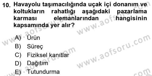 Havayolu Pazarlaması Dersi 2021 - 2022 Yılı Yaz Okulu Sınav Soruları 10. Soru