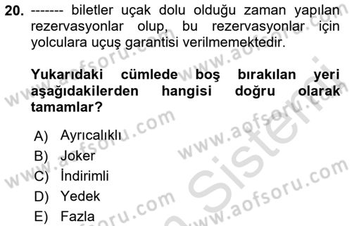 Havayolu Pazarlaması Dersi 2021 - 2022 Yılı Yaz Okulu Sınav Soruları 20. Soru