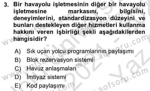 Havayolu Pazarlaması Dersi 2021 - 2022 Yılı Yaz Okulu Sınav Soruları 3. Soru