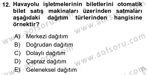 Havayolu Pazarlaması Dersi 2023 - 2024 Yılı (Final) Dönem Sonu Sınavı 12. Soru