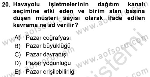 Havayolu Pazarlaması Dersi 2023 - 2024 Yılı Yaz Okulu Sınav Soruları 20. Soru