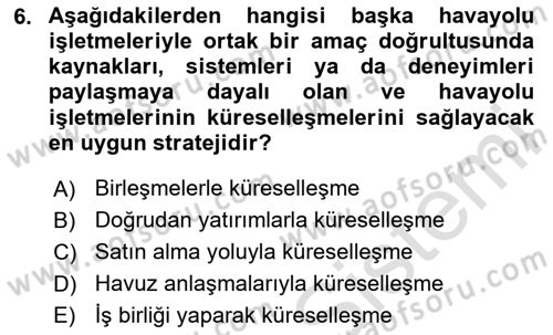 Havayolu Pazarlaması Dersi Ara Sınavı Deneme Sınav Soruları 6. Soru