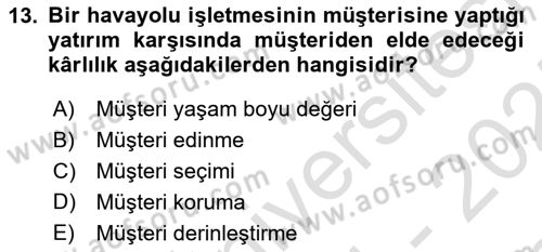 Havayolu Pazarlaması Dersi 2024 - 2025 Yılı (Final) Dönem Sonu Sınav Soruları 13. Soru