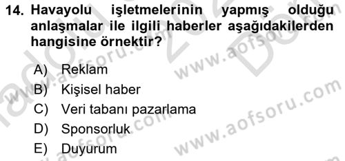 Havayolu Pazarlaması Dersi 2024 - 2025 Yılı (Final) Dönem Sonu Sınav Soruları 14. Soru