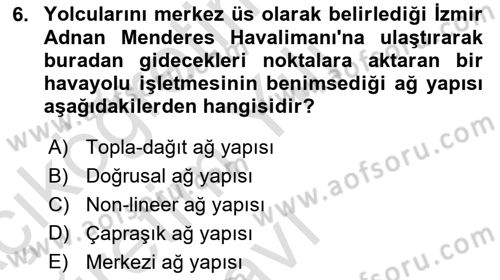 Havayolu Pazarlaması Dersi 2024 - 2025 Yılı Yaz Okulu Sınav Soruları 6. Soru