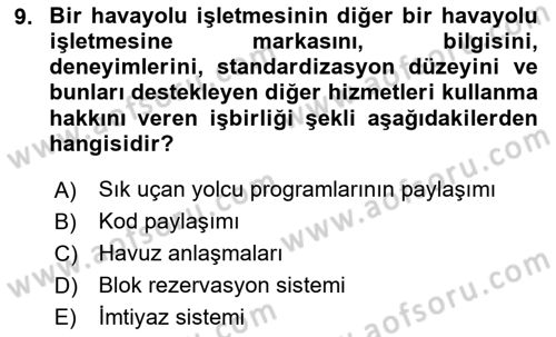 Havayolu Pazarlaması Dersi 2024 - 2025 Yılı Yaz Okulu Sınav Soruları 9. Soru
