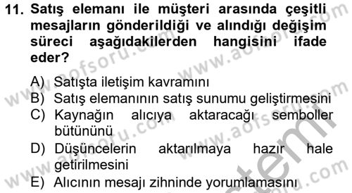 Satış Teknikleri Dersi 2012 - 2013 Yılı (Vize) Ara Sınav Soruları 11. Soru