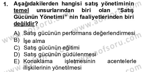 Satış Teknikleri Dersi 2012 - 2013 Yılı (Final) Dönem Sonu Sınav Soruları 1. Soru