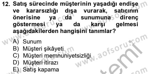 Satış Teknikleri Dersi 2012 - 2013 Yılı (Final) Dönem Sonu Sınav Soruları 12. Soru