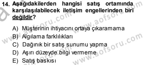 Satış Teknikleri Dersi 2013 - 2014 Yılı (Vize) Ara Sınav Soruları 14. Soru