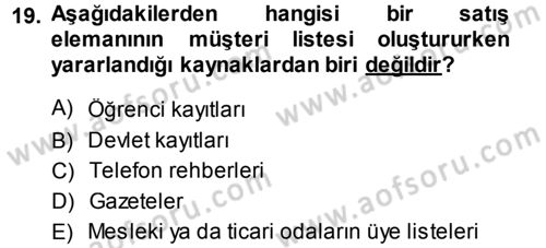 Satış Teknikleri Dersi 2013 - 2014 Yılı (Vize) Ara Sınav Soruları 19. Soru