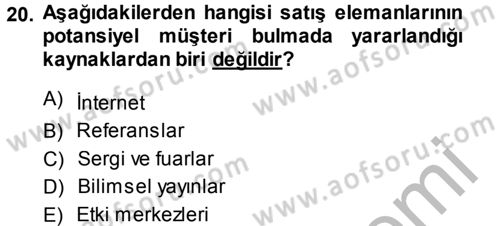 Satış Teknikleri Dersi 2013 - 2014 Yılı (Vize) Ara Sınav Soruları 20. Soru