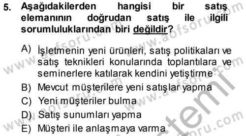 Satış Teknikleri Dersi 2013 - 2014 Yılı (Vize) Ara Sınav Soruları 5. Soru