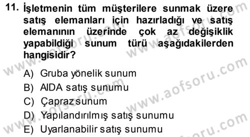 Satış Teknikleri Dersi 2013 - 2014 Yılı (Final) Dönem Sonu Sınav Soruları 11. Soru