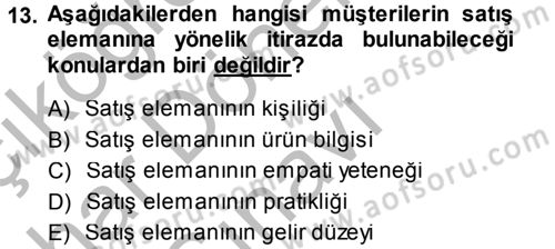 Satış Teknikleri Dersi 2013 - 2014 Yılı (Final) Dönem Sonu Sınav Soruları 13. Soru