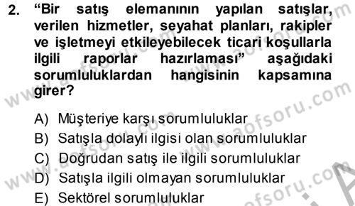 Satış Teknikleri Dersi 2013 - 2014 Yılı (Final) Dönem Sonu Sınav Soruları 2. Soru
