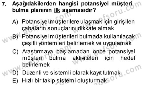 Satış Teknikleri Dersi 2013 - 2014 Yılı (Final) Dönem Sonu Sınav Soruları 7. Soru