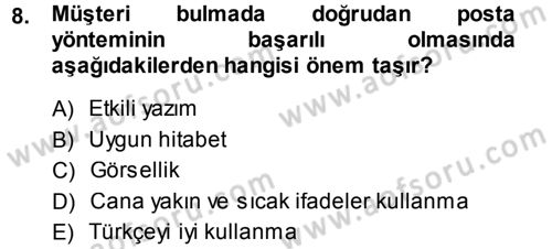 Satış Teknikleri Dersi 2013 - 2014 Yılı (Final) Dönem Sonu Sınav Soruları 8. Soru